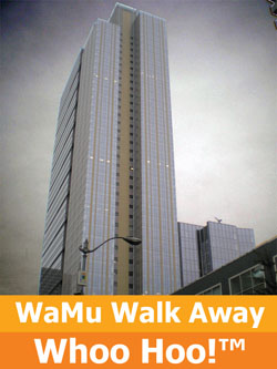 WaMu announced announced Wednesday that they will walk away from the mortgage on their 42-story headquarters in downtown Seattle. Added CEO Kerry Killinger: WaMu announced announced Wednesday that they will walk away from the mortgage on their 42-story headquarters in downtown Seattle. Added CEO Kerry Killinger: