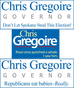 A sampling of Christine Gregoire's new campaign signs for Seattle A sampling of Christine Gregoire's new campaign signs for Seattle